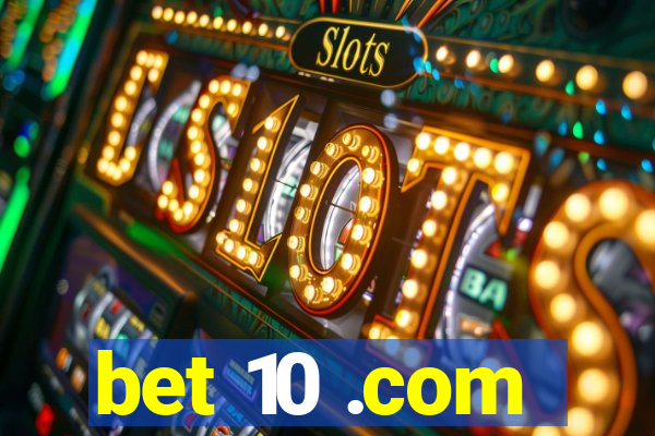 bet 10 .com